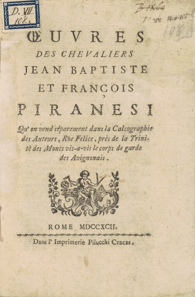 Opere dei Cavalieri Jean Baptiste e François Piranesi da Giovanni Battista Piranesi, Francesco Piranesi