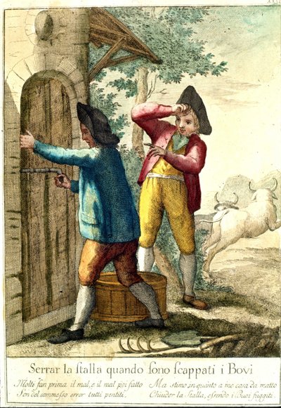 "Non ha senso chiudere la stalla quando i cavalli sono scappati." Incisione del XVIII secolo che illustra una serie di proverbi. Giuseppe Piattoli (1740/50-1818) da Giuseppe Piattoli