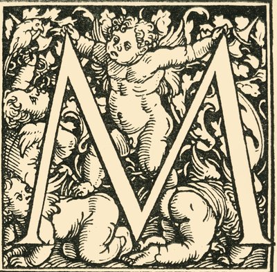 M - Un alfabeto di Hans Weiditz, c1520-1521, 1908 da Hans Weiditz