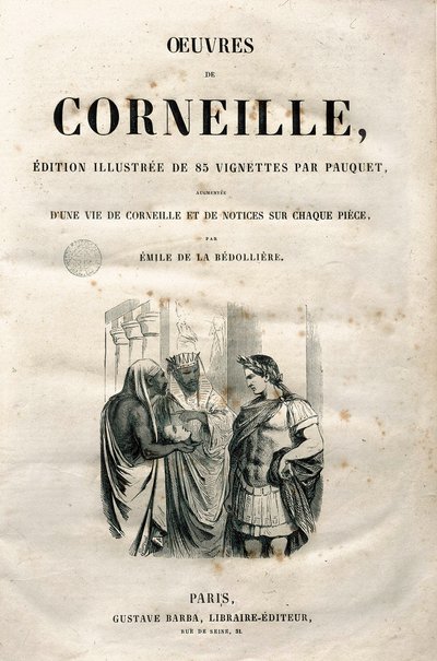 Frontespizio delle Opere di Pierre Corneille, edizione del 1864 (incisione) da Hippolyte Louis Pauquet