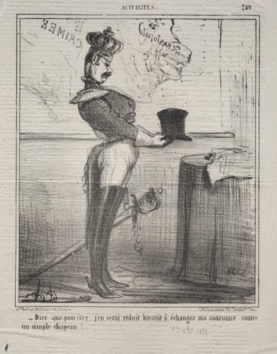 Attualità (No. 249): Dicono che presto sarò ridotto a scambiare la mia corona per un semplice cappello! da Honoré Daumier