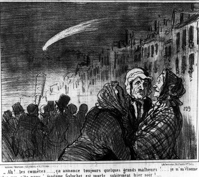 Ah! comete..., annunciano sempre qualche grande sventura!... Non mi sorprende più che la povera signora Galuchet sia morta improvvisamente la scorsa notte!... , caricatura di Honore Daumier. 