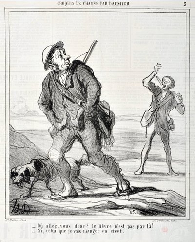 Opera di Honore Daumier (1808-1879) Charivari del 1864: Serie Sketch de Chasse "Dove va dunque? La lepre non è da quella parte! - Se quella che sto per mangiare in civet" MUSEO DELLE BELLE ARTI - PALAIS LONGCHAMP, MARSIGLIA da Honoré Daumier