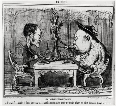Forchette cinesi: "Diavolo! ma devi essere un abile bastonista per poter cenare in città in questo paese. ", nella serie En Chine, illustrazione di Honore Daumier (1808-1879), pubblicata in "Charivari" da Honoré Daumier