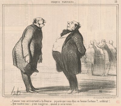 Comme vous arrivez tard à la bourse ... da Honoré Daumier