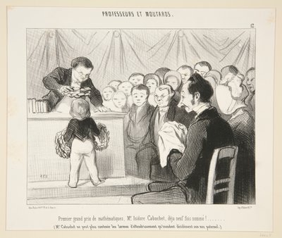Primo grande premio di matematica, Sig. Isidore Cabuchet?. #12 di Professeurs et Moutards da Honoré Daumier