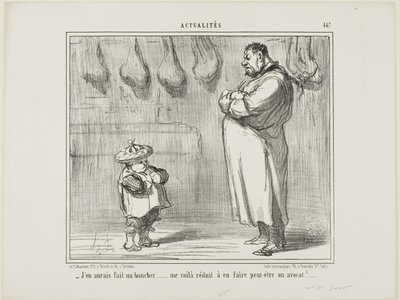 "Avrei tanto voluto fare di lui anche un macellaio... ora sono costretto a farlo diventare un avvocato", piatto 467 da Actualités da Honoré Victorin Daumier