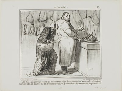 "Se vuoi liberare il commercio dei macellai, perché ti opponi a che io pesi qualche osso con la carne... sei davvero strano, come sempre!", piatto 472 da Actualités da Honoré Victorin Daumier