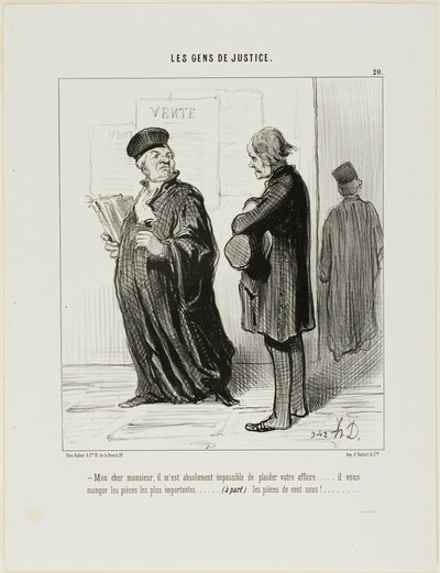 "Mio caro amico... è davvero impossibile per me assumere il tuo caso.... ti manca la prova più importante.... (a parte) i contanti per pagare i miei onorari", piatto 20 da Les Gens De Justice da Honoré Victorin Daumier