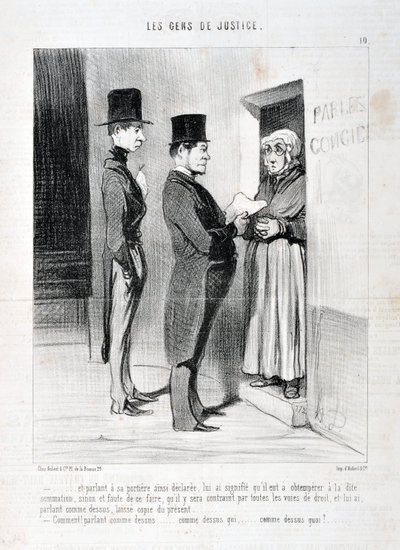 Opera di Honoré Daumier (1808-1879). Charivari del 1845: Serie LES PEANS DE JUSTICE -... e parlando alla sua porta così dichiarato, gli ha fatto capire che doveva obbedire alla suddetta intimazione, altrimenti e in mancanza di farlo sarà costretto a da Honoré Daumier