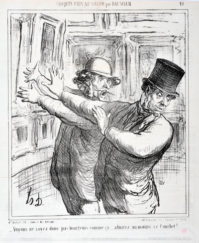 Opera di Honore Daumier. Charivari del 1865: Serie Schizzi presi al Salone - Non siamo borghesi così... ammiriamo almeno questo Courbet! MUSEO DELLE BELLE ARTI - PALAZZO LONGCHAMP, MARSIGLIA da Honoré Daumier