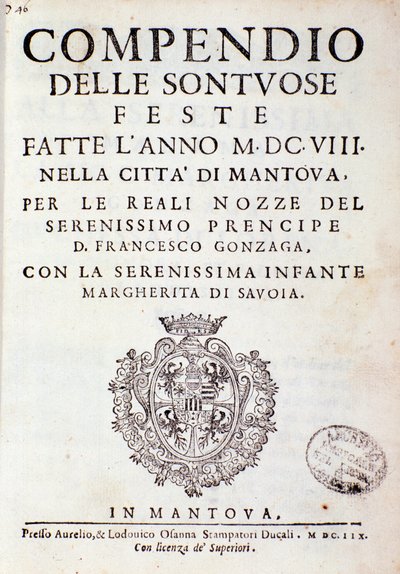Cronache che descrivono le celebrazioni organizzate a Mantova dal principe di Gonzaga (1608) da Italian School