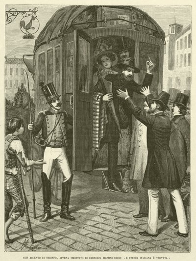 Con accento di trionfo, appena smontato di carrozza Mazzini disse, "L