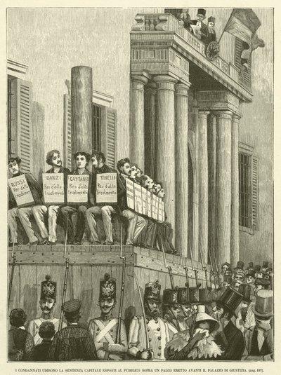 I Condannati Udirono la Sentenza Capitale Esposti al Pubblico Sopra Un Palco Eretto Avanti il Palazzo di Giustizia (incisione) da Italian School
