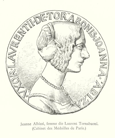 Jeanne Albizzi, moglie di Lorenzo Tornabuoni, Gabinetto delle Medaglie di Parigi (incisione) da Italian School