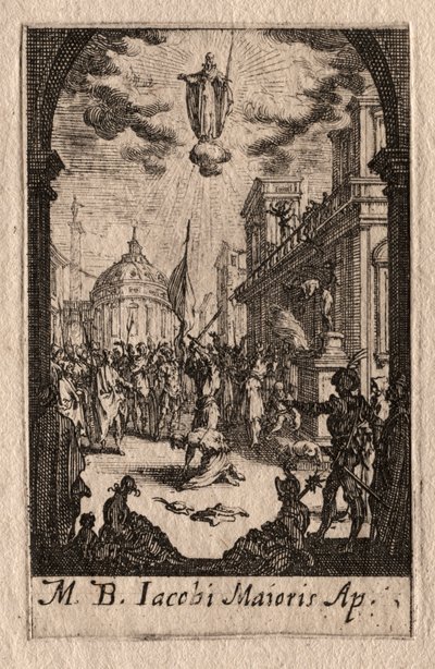 Il Martirio degli Apostoli: San Giacomo il Maggiore da Jacques Callot