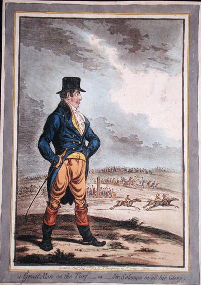 Un grande uomo al Turf, o Sir Solomon in tutta la sua gloria! pubblicato da Hannah Humphrey nel 1803 da James Gillray