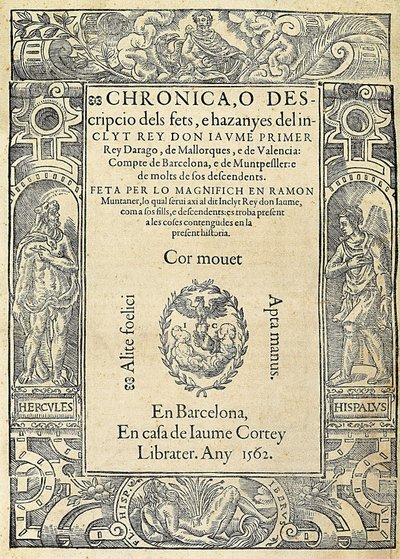 Ramon Muntaner (1265-1336), militare e cronista catalano. Copertina del libro Chronica, o descripcio dels fets, e hazanyes del inclit rey Don Jaume Primer, di un