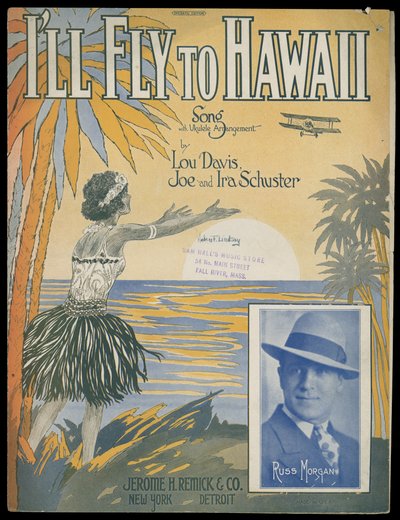 Volerò alle Hawaii, c.1770-1959 da Jerome H. Remick & Co.