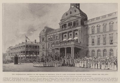 Il Servizio di Ringraziamento nella Piazza di Pretoria, 8 Giugno, Lord Kitchener che chiede Tre Evviva per il Re da Joseph Holland Tringham