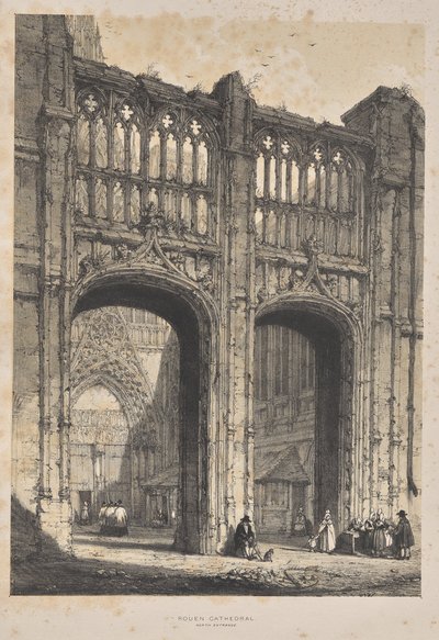 Architettura del Medioevo: Cattedrale di Rouen, Ingresso Nord da Joseph Nash