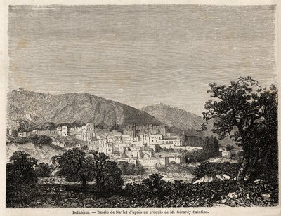 Veduta di Betlemme, disegno di Joseph Navlet per illustrare il viaggio di Mr. Bida in Palestina nel 1856. Incisione in "Le tour du monde, nouveau journal des voyages" Parigi da Joseph Navlet