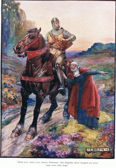 Tieniti, tieniti, coraggioso Wallace! Gli inglesi hanno impiccato tutti i tuoi migliori uomini come cani da Joseph Ratcliffe Skelton