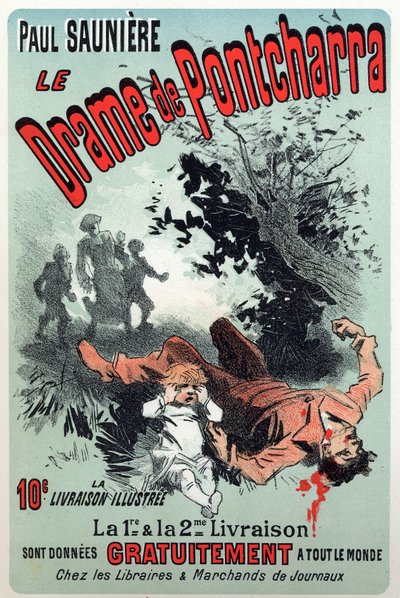 Letteratura. Il dramma di Pontcharra, serial di Paul Sauniere. Poster di Jules Cheret, Francia, c.1880 da Jules Cheret