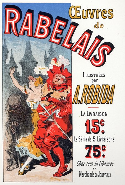 Letteratura. Opere di Francois Rabelais illustrate da Albert Robida. Poster di Jules Cheret, Francia, c.1885 (poster) da Jules Cheret
