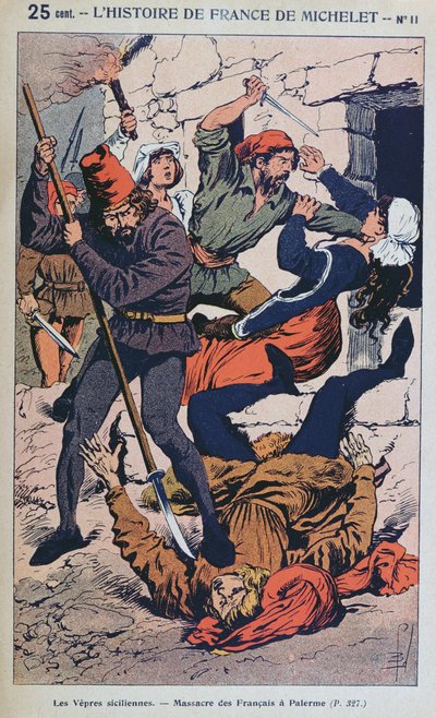I Vespri Siciliani (30 marzo-fine aprile, 1282), illustrazione per una storia popolare della Francia di Michele, c.1900 da Louis Charles Bombled