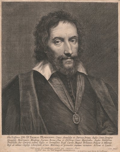 Illustrissimus Dñs D. Thomas Howardus, Comes Arundeliæ et Surreiæ, Primus Angliæ Comes, Dominus Howardi, Maltrauers, Mowbray, Segraue, Breus, Clum et Osestriæ, Comes Marescallus Angliæ, Nobilissimi Periscelidis Siue Gartery ordinis Eques, et Serenissimo Re da Lucas Vorsterman