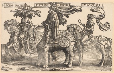 I Nove Eroi: Ettore di Troia, Alessandro di Macedonia, Giulio Cesare da Lucas van Leyden