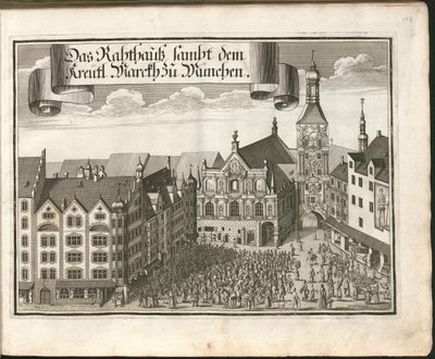 Tedesco: Das Rahthauß sambt dem Kreütl. Marckh zu München da Michael Wening