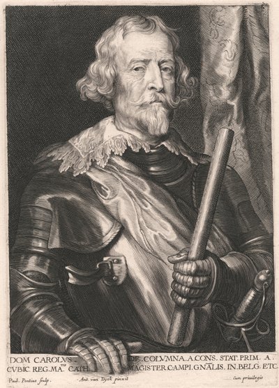 Dom Carolus de Columna a Cons. Stat. Prim. a Cubic. Reg. Matis. Cath. Magister Campi. Gnalis. in. Belg. Etc da Paulus Pontius