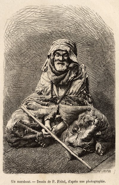 Un marabutto, un asceta che afferma di essere islamico o di sincretismo musulmano, considerato un uomo santo e un saggio, era oggetto di un culto popolare in Nord Africa, inciso dopo un disegno di Fritel, illustrante il viaggio a Tlemcen (Algeria), di E. d da Pierre Fritel