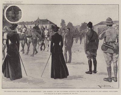 Le onorevoli signorine Roberts a Bloemfontein, Lord Roberts e le sue figlie che osservano la partenza delle truppe per unirsi al generale Pole-Carew da Ralph Cleaver