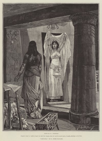 Cleopatra, di H Rider Haggard da Richard Caton Woodville junior