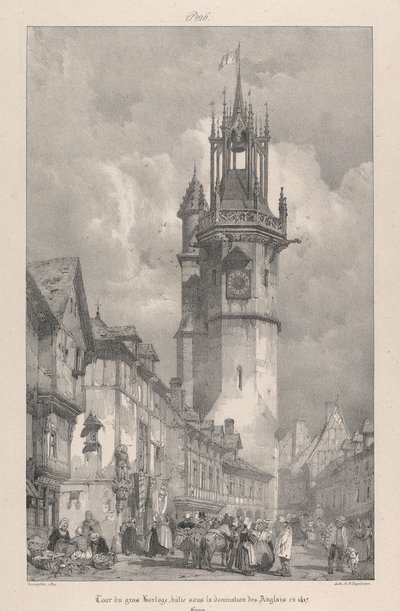 Tour du Gros Horloge, costruita sotto la dominazione degli inglesi nel 1417 da Richard Parkes Bonington