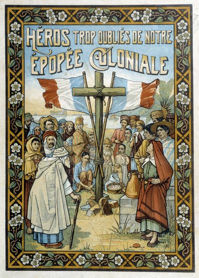Eroi troppo dimenticati della nostra era coloniale: disegno allegorico della colonizzazione da School French