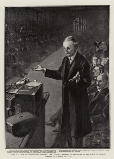 Salvami dal mio amico e dai nemici, il signor Balfour parla della procedura alla Camera dei Comuni da Sydney Prior Hall