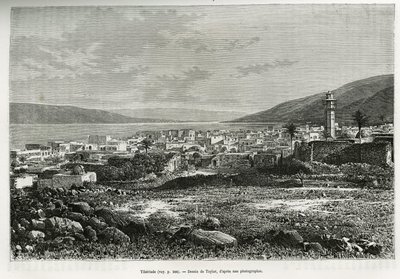 Veduta generale di Tiberiade (Israele). Incisione di Taylor, per illustrare la storia della Siria di oggi, di M. Lortet, decano della Facoltà di Medicina di Lione, incaricato di una missione scientifica dal Ministero dell