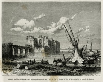 Il castello marittimo di Sidone prima del bombardamento del 1840. Incisione di Th. Weber, per illustrare il racconto La Siria di oggi, di M. Lortet, decano della Facoltà di Medicina di Lione, incaricato di una missione scientifica dal Ministero dell