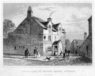 Luogo di nascita di William Roscoe, Liverpool, Lancashire, XIX secolo da Unbekannt