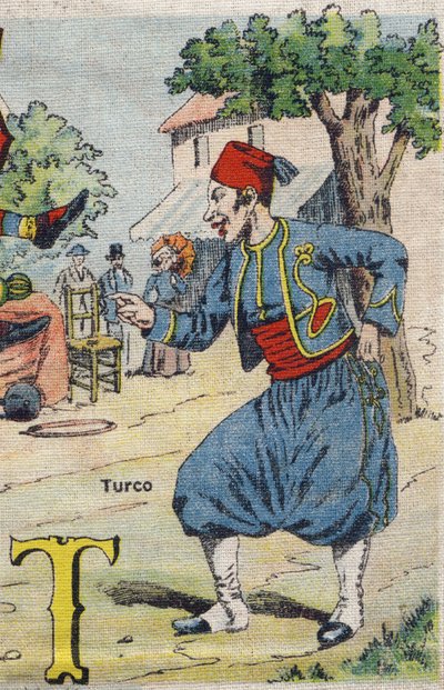Lettera T: Turco. Album drolatico. Serie numero 4 in Album-chromo su tela. Cromolitografie su tessuto. Immagini Marcel Vagne, Jarville-Nancy, inizio XX secolo. Dim: 25x17,5cm da Unbekannt