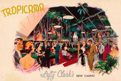 Tropicana - Il nuovo casinò di Lefty Clark, c1950s da Unbekannt