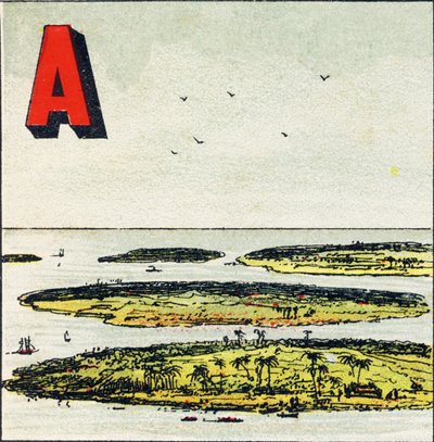 A : Arcipelago. È un gruppo di isole riunite in uno stesso mare - Incisione tratta da Alfabeto geografico. Guerin-Muller et Cie, editori, Parigi da Unbekannt