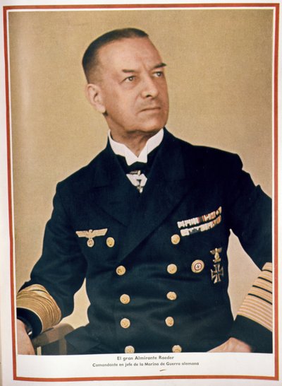 Il Grande Ammiraglio Raeder (1876-1960) Comandante in Capo della Marina, da 