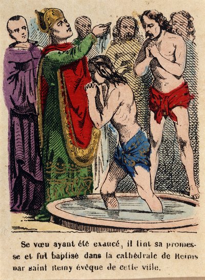 Il suo voto era stato adempiuto, Clodoveo fu battezzato nella cattedrale di Reims da San Remigio, vescovo della città da Unknown artist