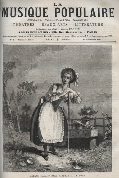 Marie Justine Benoite Duronceray (Madame Favart) in "Ninette alla corte o il Capriccio amoroso" - commedia in tre atti e versi, mista di ariette, di Charles Simon Favart - incisione in "La musique populaire" settimanale illustrato da Unknown artist