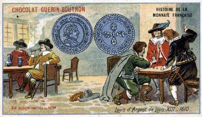 Serie Histoire de la Monnaie Française pubblicata da Chocolat Guérin Boutron. Luigi XIII Moneta d
